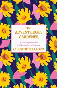 Abbildung von: The Adventurous Gardener - Weidenfeld and Nicholson