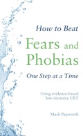 Cover: How to Beat Fears and Phobias - Robinson