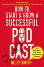 Cover: How to Start and Grow a Successful Podcast - Robinson