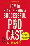 Cover: How to Start and Grow a Successful Podcast - Robinson