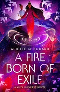 Cover: A Fire Born of Exile - Gollancz