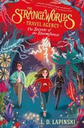 Cover: The Strangeworlds Travel Agency: The Secrets of the Stormforest - Orion Children's Books