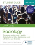 Cover: OCR A-level Sociology Student Guide 3: Debates in contemporary society: Globalisation and the digital social world; Crime and deviance - Hodder Education