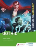 Cover: Key Stage 3 English Anthology: Gothic - Hodder Education