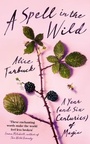 Cover: A Spell in the Wild - John Murray