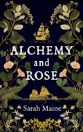 Cover: Alchemy and Rose - Hodder & Stoughton