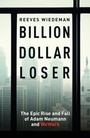 Cover: Billion Dollar Loser: The Epic Rise and Fall of WeWork - Hodder & Stoughton