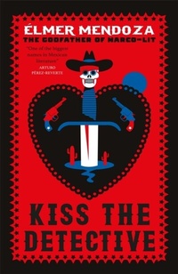 Abbildung von: Kiss the Detective - MacLehose Press