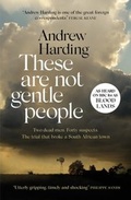 Cover: These Are Not Gentle People - MacLehose Press