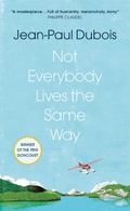 Cover: Not Everybody Lives the Same Way - MacLehose Press