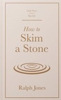 Cover: How to Skim a Stone - Quercus