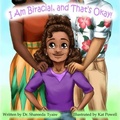 Cover: I Am Biracial and That's Okay - Bruised and Unbroken, LLC