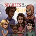 Cover: Secrets We Don't Keep - Bruised and Unbroken, LLC