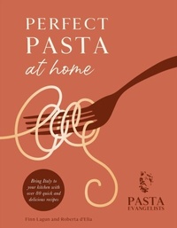 Abbildung von: Perfect Pasta at Home - Seven Dials