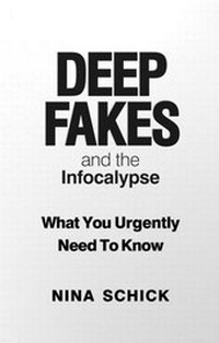 Enlarge image Cover: Deep Fakes and the Infocalypse - Monoray