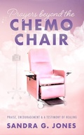 Cover: Prayers Beyond the Chemo Chair - Distributed By Ingram Spark