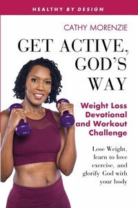 Abbildung von: Get Active, God's Way: Weight Loss Devotional and Workout Challenge - Guiding Light Publishing