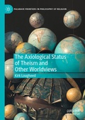 Cover: The Axiological Status of Theism and Other Worldviews - Palgrave Macmillan