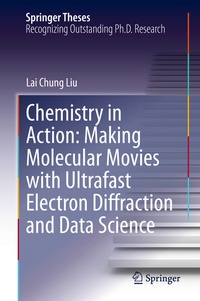 Abbildung von: Chemistry in Action: Making Molecular Movies with Ultrafast Electron Diffraction and Data Science - Springer
