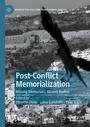 Cover: Post-Conflict Memorialization - Palgrave Macmillan