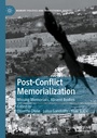 Cover: Post-Conflict Memorialization - Palgrave Macmillan