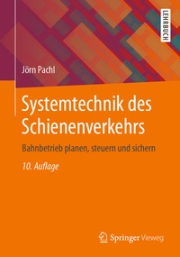 Abbildung von: Systemtechnik des Schienenverkehrs - Springer Vieweg