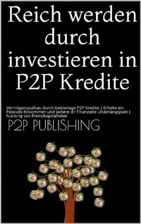 Abbildung von: Reich werden durch investieren in P2P Kredite - epubli