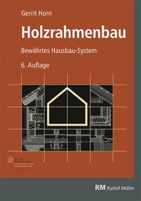 Abbildung von: Holzrahmenbau - Rudolf Müller Verlag