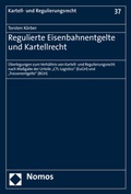 Bild: Regulierte Eisenbahnentgelte und Kartellrecht - Nomos