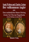 Cover: Der vollkommene Angler oder Eines nachdenklichen Mannes Erholung - Bohmeier, J
