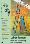 Cover: Der Blaue Reiter. Journal f&uuml;r Philosophie / Leben lernen - der blaue reiter Verlag f&uuml;r Philosophie