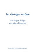 Cover: Ins Gelingen verliebt - Leipziger Uni-Vlg