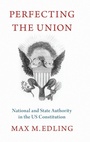 Cover: Perfecting the Union - Oxford University Press Inc