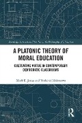 Cover: A Platonic Theory of Moral Education - Routledge