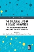 Cover: The Cultural Life of Risk and Innovation - Routledge