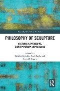 Cover: Philosophy of Sculpture - Routledge