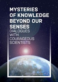 Cover: Mysteries of Knowledge Beyond Our Senses - BOOKBABY