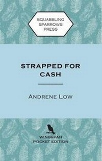 Enlarge image Cover: Strapped for Cash - Squabbling Sparrows Press