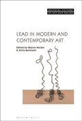 Cover: Lead in Modern and Contemporary Art - Bloomsbury Visual Arts