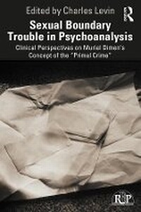 Enlarge image Cover: Sexual Boundary Trouble in Psychoanalysis - Routledge