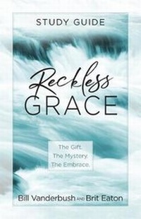 Enlarge image Cover: Reckless Grace Study Guide - Broadstreet Publishing