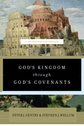 Cover: God's Kingdom through God's Covenants - Crossway