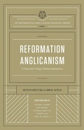 Cover: Reformation Anglicanism (The Reformation Anglicanism Essential Library, Volume 1) - Crossway