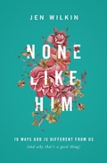 Cover: None Like Him - Crossway