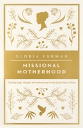Cover: Missional Motherhood - Crossway