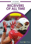 Cover: The Greatest Receivers of All Time - Brightpoint Press
