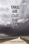 Cover: Take Me Out the Back - BLACK ROSE WRITING