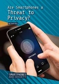 Cover: Are Smartphones a Threat to Privacy? - Referencepoint Press