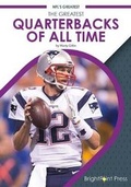 Cover: The Greatest Quarterbacks of All Time - Brightpoint Press
