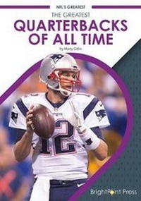 Enlarge image Cover: The Greatest Quarterbacks of All Time - Brightpoint Press